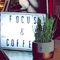 Focus & Coffee