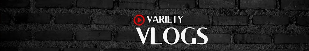 Variety Vlogs