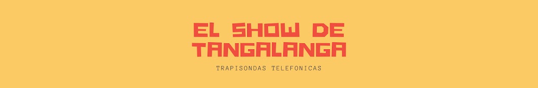 El Show de Tangalanga