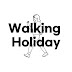 WALKING HOLIDAY