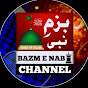 Bazm E Nabi ﷺ Channel