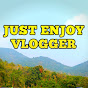 Just Enjoy Vlogger