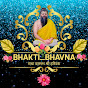 BHAKTI BHAVNA