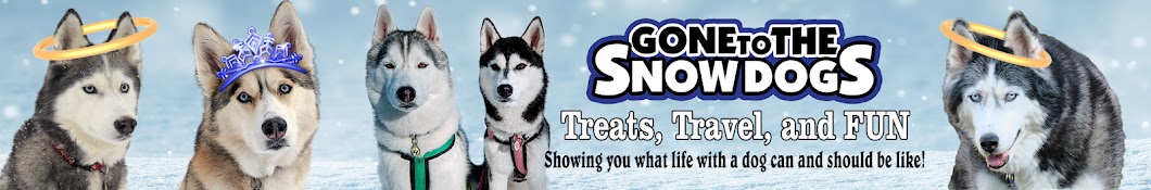 Gone to the Snow Dogs Banner