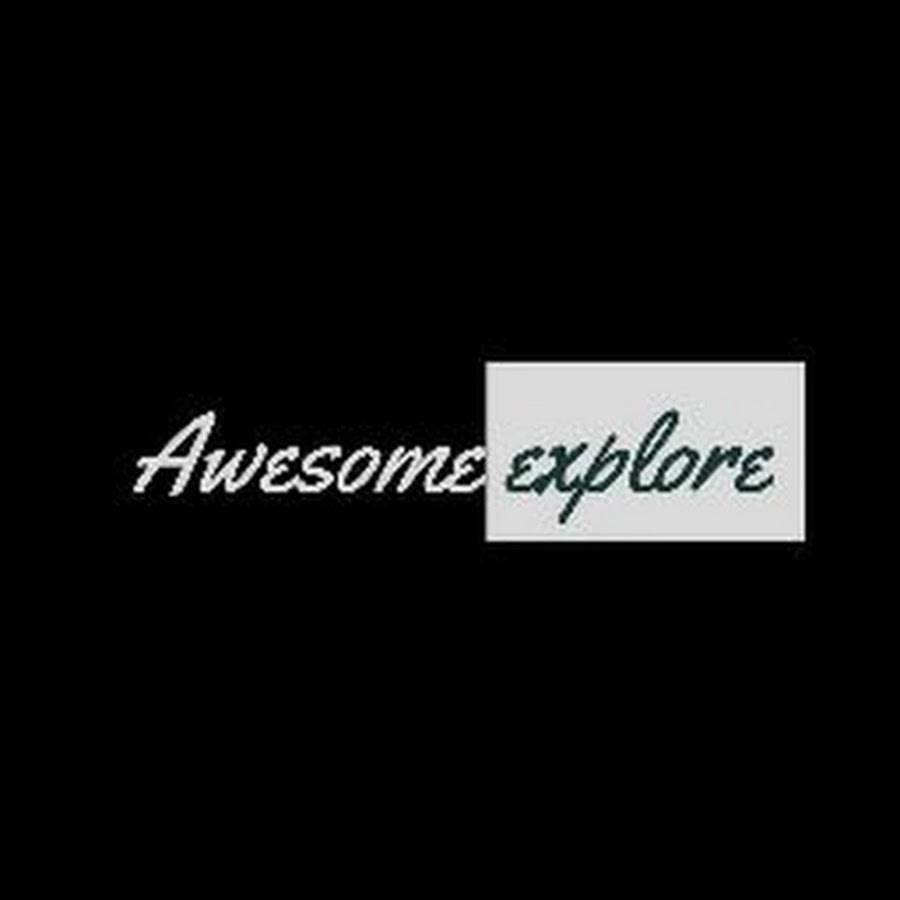 Awesome Explore - YouTube Awesome Explore