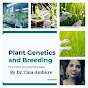 Genetics & Plant Breeding By Dr Tina Ambure 