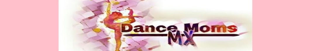 Dance moms MX Banner