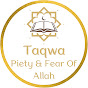 Taqwa - Piety & Fear Of Allah