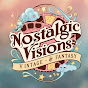 Nostalgic Visions