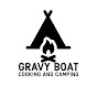 Gravy Boat Cooking and Camping