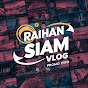 Raihan siam vlog