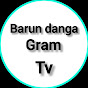 Barun danga gram TV