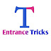 Entrance Tricks