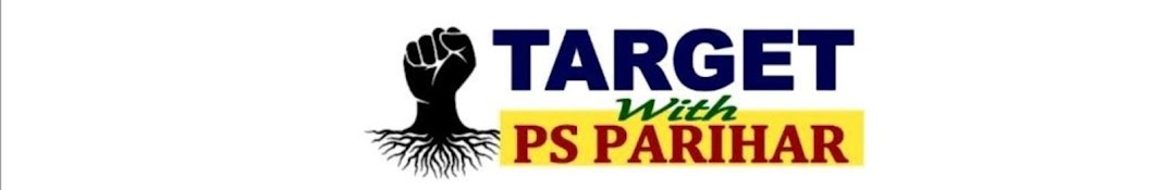 Target with P S Parihar Banner