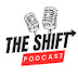 The Shift Podcast