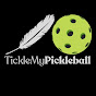 Tickle My Pickleball