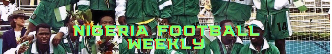 Nigeria Football Weekly