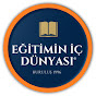 Eğitimin İç Dünyası