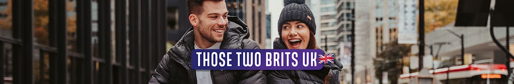 Those Two Brits UK Banner