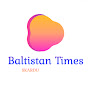 BALTISTAN TIMES SKARDU