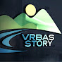 VRBAS STORY