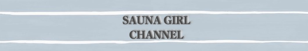 SAUNA GIRL CHANNEL