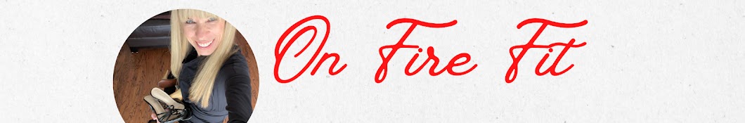 On Fire Fit Banner