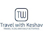 Travel with Keshav