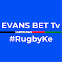 Evans Bet Tv - #RugbyKe