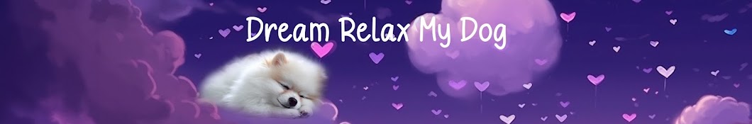 Dream Relax My Dog