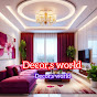 Decor,s world 