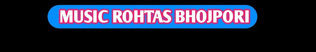 Music Rohtas Bhojpuri 