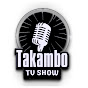 Takambo tv show 