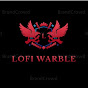 Lofi Warble
