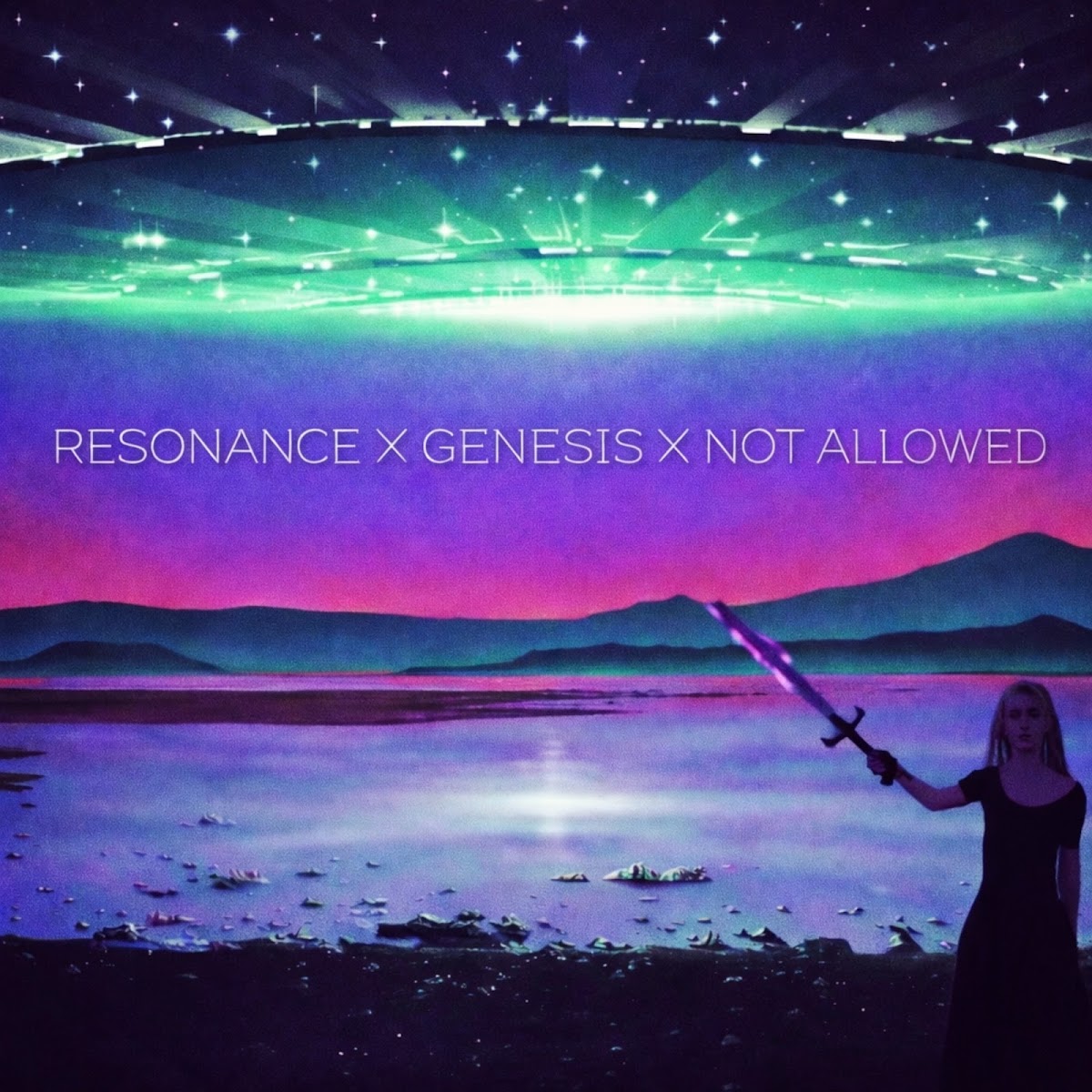 Resonance x Genesis x Not Allowed