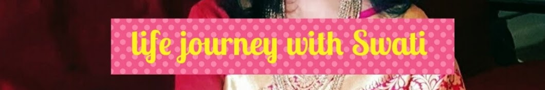 Life journey with Swati