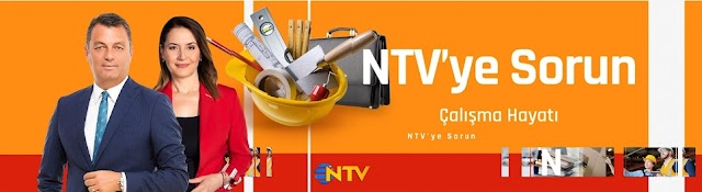 NTV'ye Sorun Çalışma Hayatı