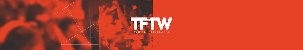 TFTW Gaming Influencers