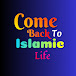 Come Back To Islamic Life