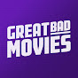 Great Bad Movies