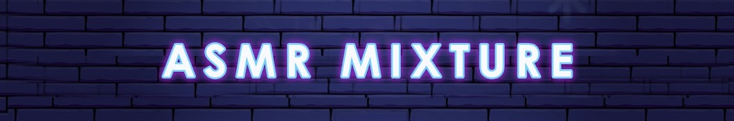 ASMR Mixture Banner