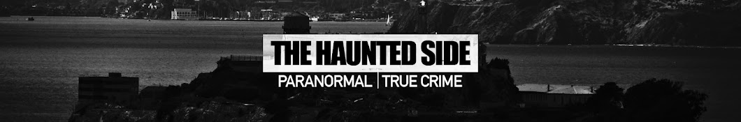 The Haunted Side - Paranormal Investigations Banner