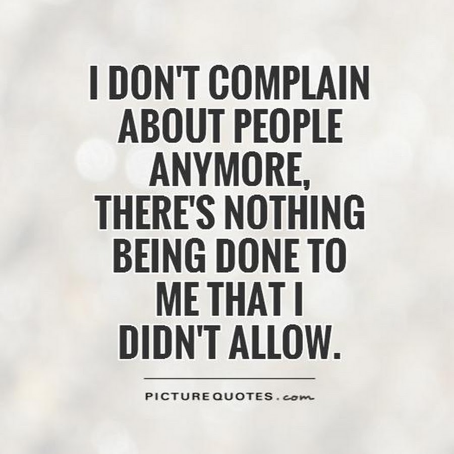 Nothing anymore. Complain quotes. Complain for или about. Complain about Life. Complain of about разница.