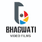 Bhagwati Video Films