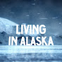 Living in Alaska