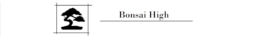 Bonsai High