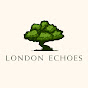 London Echoes