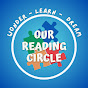 Our Reading Circle - Educational Kids Read Alouds
