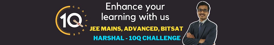 Harshal [BITS Pilani] - 10Q Challenge Banner