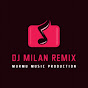 Dj Milan Remix